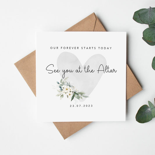 Wedding Day Card for Bride/Groom - Our forever starts today, see you at the altar